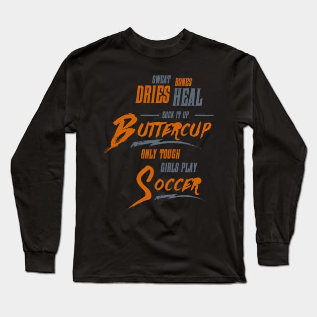 Suck it up Buttercup - Only Real Girls Become Postal Workers Long Sleeve T-Shirt by teespot123